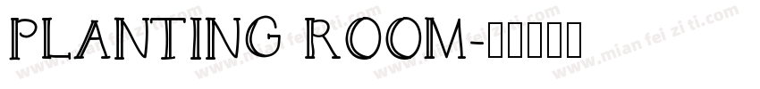 PLANTING ROOM字体转换
